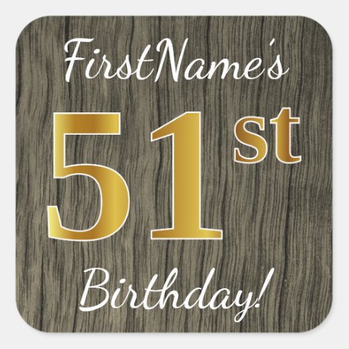 Faux Wood Faux Gold 51st Birthday  Custom Name Square Sticker