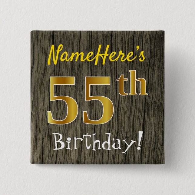 Faux Wood, Faux Gold 55th Birthday + Custom Name Pinback Button (Front)