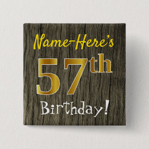 Faux Wood, Faux Gold 57th Birthday + Custom Name Button