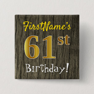 Faux Wood, Faux Gold 61st Birthday + Custom Name Button