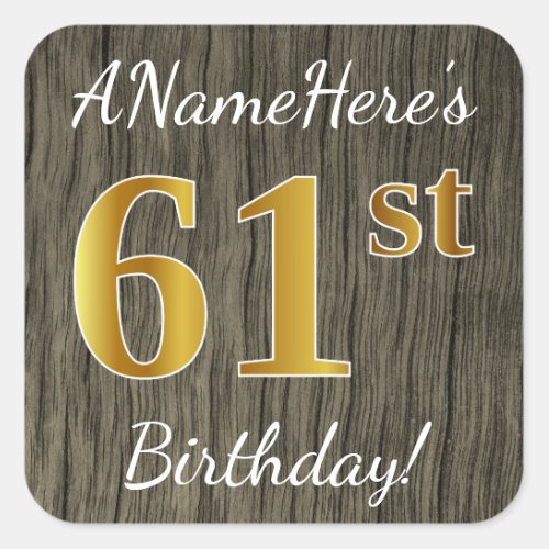 Faux Wood Faux Gold 61st Birthday  Custom Name Square Sticker