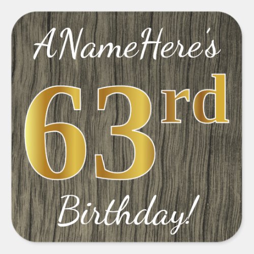 Faux Wood Faux Gold 63rd Birthday  Custom Name Square Sticker