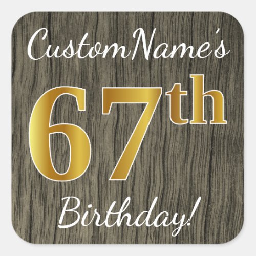 Faux Wood Faux Gold 67th Birthday  Custom Name Square Sticker
