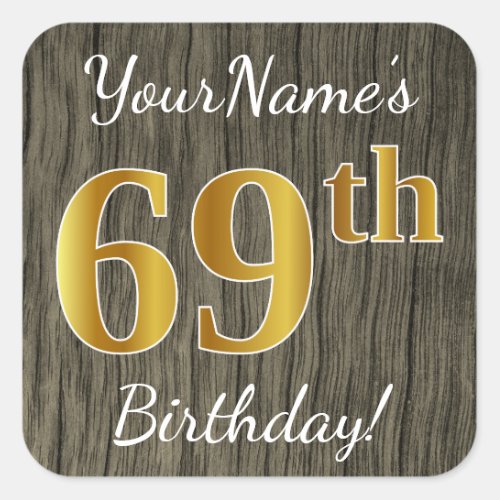 Faux Wood Faux Gold 69th Birthday  Custom Name Square Sticker