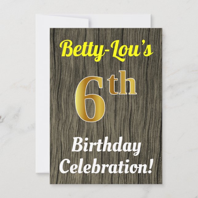 Faux Wood, Faux Gold 6th Birthday Celebration Invitation (Front)