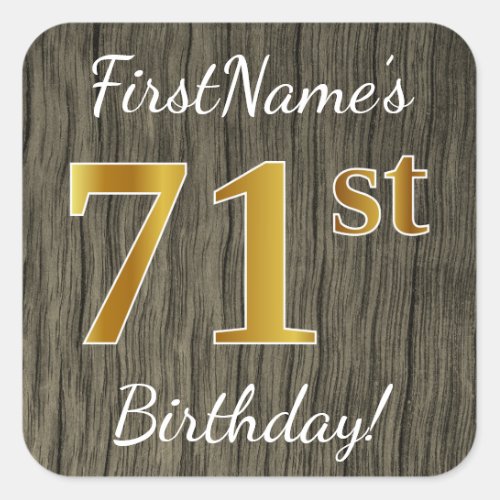 Faux Wood Faux Gold 71st Birthday  Custom Name Square Sticker