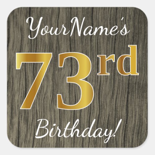Faux Wood Faux Gold 73rd Birthday  Custom Name Square Sticker