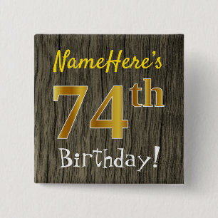 Faux Wood, Faux Gold 74th Birthday + Custom Name Pinback Button