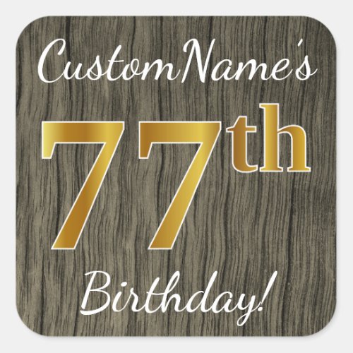 Faux Wood Faux Gold 77th Birthday  Custom Name Square Sticker
