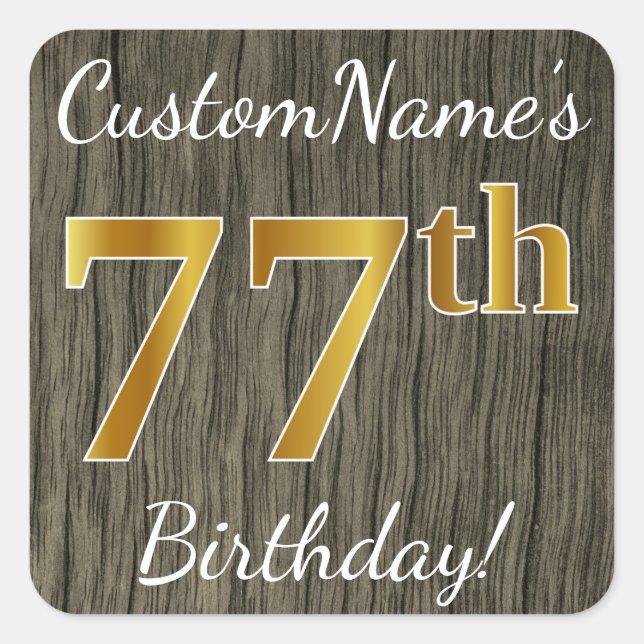 Faux Wood, Faux Gold 77th Birthday + Custom Name Square Sticker (Front)