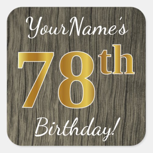 Faux Wood Faux Gold 78th Birthday  Custom Name Square Sticker
