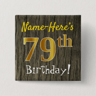 Faux Wood, Faux Gold 79th Birthday + Custom Name Pinback Button