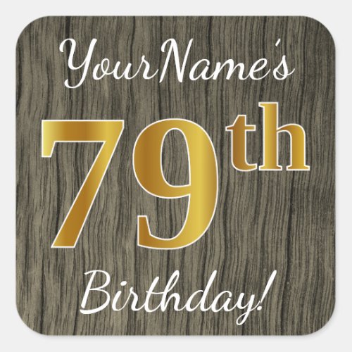 Faux Wood Faux Gold 79th Birthday  Custom Name Square Sticker