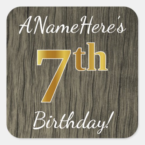 Faux Wood Faux Gold 7th Birthday  Custom Name Square Sticker