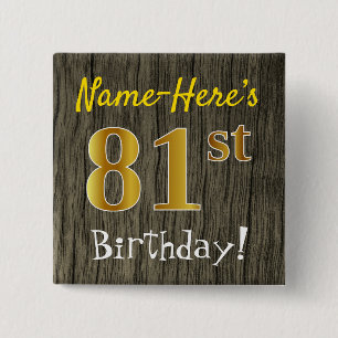 Faux Wood, Faux Gold 81st Birthday + Custom Name Button