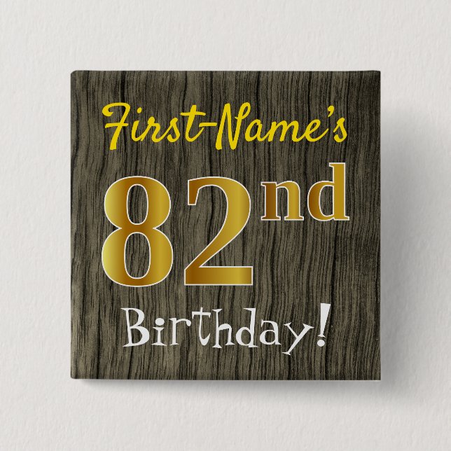 Faux Wood, Faux Gold 82nd Birthday + Custom Name Pinback Button (Front)