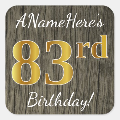 Faux Wood Faux Gold 83rd Birthday  Custom Name Square Sticker