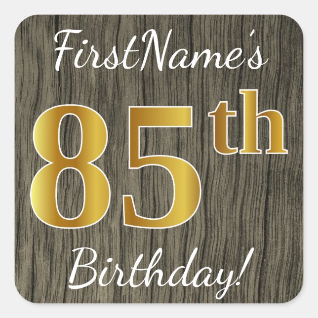 Faux Wood, Faux Gold 85th Birthday + Custom Name Square Sticker (Front)