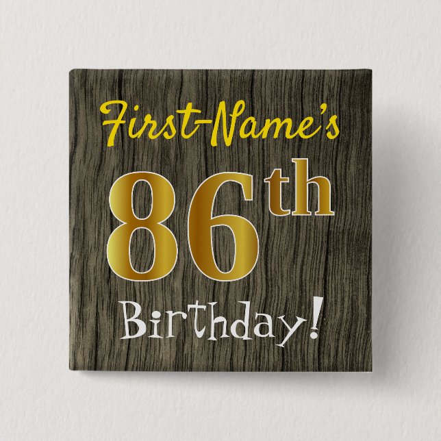 Faux Wood, Faux Gold 86th Birthday + Custom Name Button (Front)
