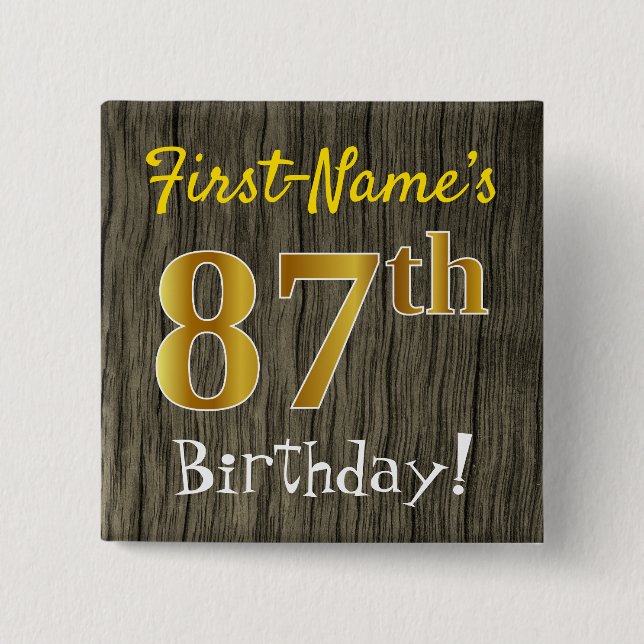 Faux Wood, Faux Gold 87th Birthday + Custom Name Pinback Button (Front)