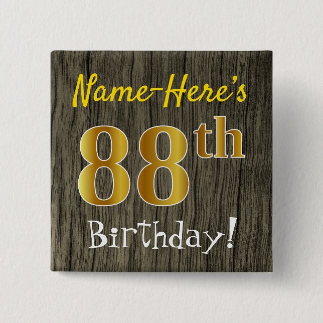 Faux Wood, Faux Gold 88th Birthday + Custom Name Pinback Button (Front)