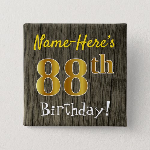 Faux Wood Faux Gold 88th Birthday  Custom Name Pinback Button