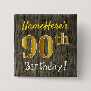 Faux Wood, Faux Gold 90th Birthday + Custom Name Button