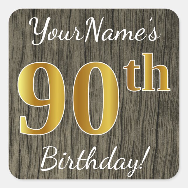 Faux Wood, Faux Gold 90th Birthday + Custom Name Square Sticker (Front)