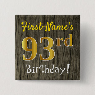 Faux Wood, Faux Gold 93rd Birthday + Custom Name Pinback Button
