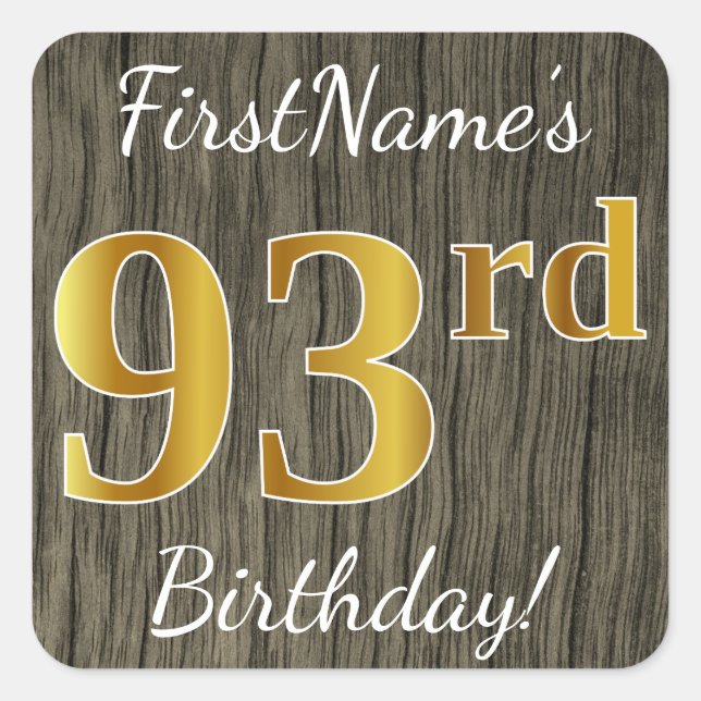 Faux Wood, Faux Gold 93rd Birthday + Custom Name Square Sticker (Front)