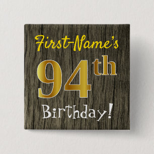 Faux Wood, Faux Gold 94th Birthday + Custom Name Pinback Button