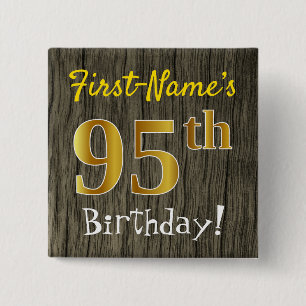Faux Wood, Faux Gold 95th Birthday + Custom Name Pinback Button