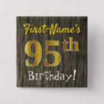 [ Thumbnail: Faux Wood, Faux Gold 95th Birthday + Custom Name Button ]