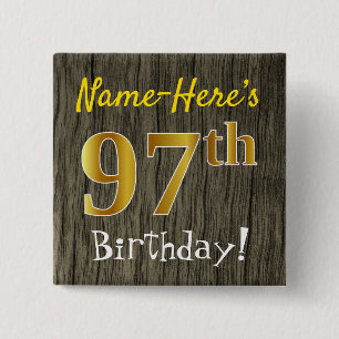 Faux Wood, Faux Gold 97th Birthday + Custom Name Pinback Button