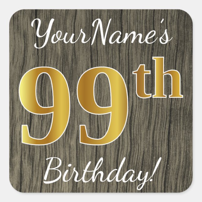 Faux Wood, Faux Gold 99th Birthday + Custom Name Square Sticker (Front)