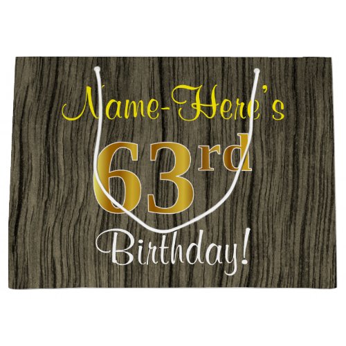 Faux Wood Look Faux Gold 63rd Birthday  Name Large Gift Bag