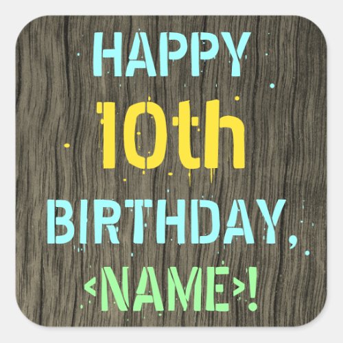 Faux Wood Painted Text Look 10th Birthday  Name Square Sticker