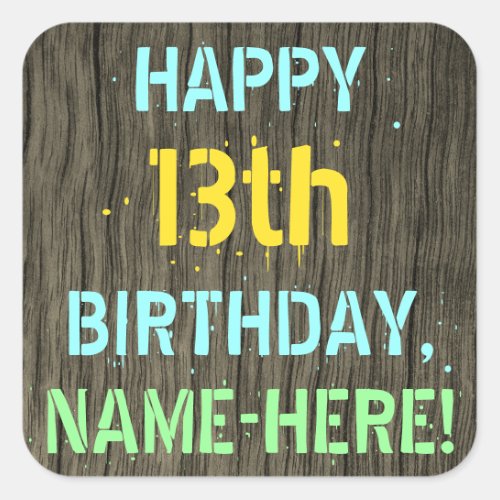 Faux Wood Painted Text Look 13th Birthday  Name Square Sticker