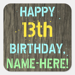Faux Wood, Painted Text Look, 13th Birthday + Name Square Sticker