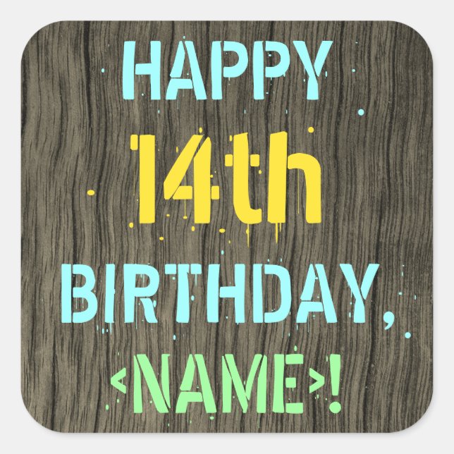 Faux Wood, Painted Text Look, 14th Birthday + Name Square Sticker (Front)