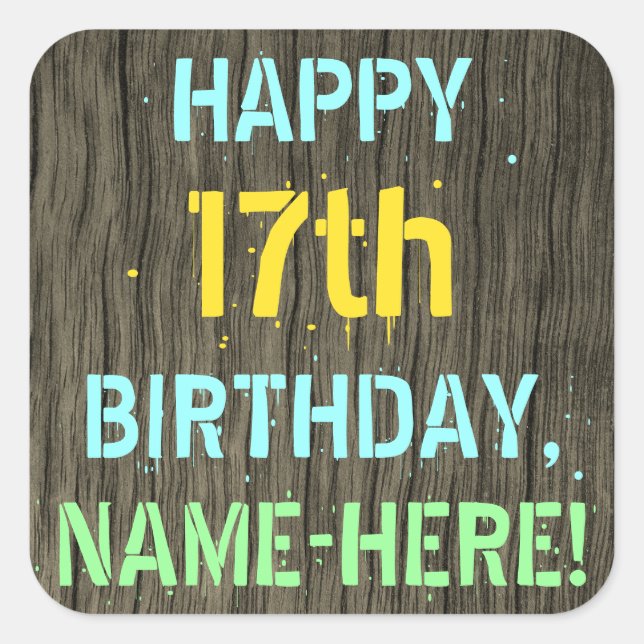 Faux Wood, Painted Text Look, 17th Birthday + Name Square Sticker (Front)