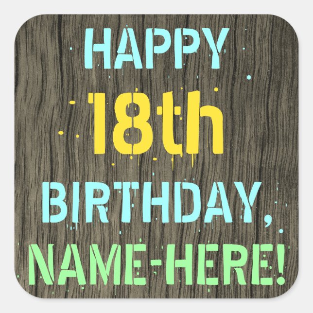 Faux Wood, Painted Text Look, 18th Birthday + Name Square Sticker (Front)