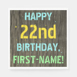 [ Thumbnail: Faux Wood, Painted Text Look, 22nd Birthday + Name Napkins ]