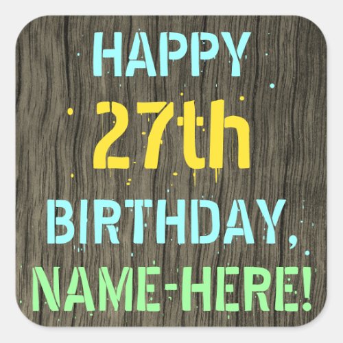 Faux Wood Painted Text Look 27th Birthday  Name Square Sticker