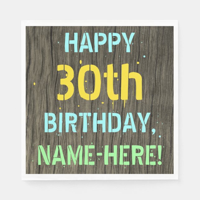 Faux Wood, Painted Text Look, 30th Birthday + Name Napkins (Front)