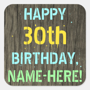 Faux Wood, Painted Text Look, 30th Birthday + Name Square Sticker