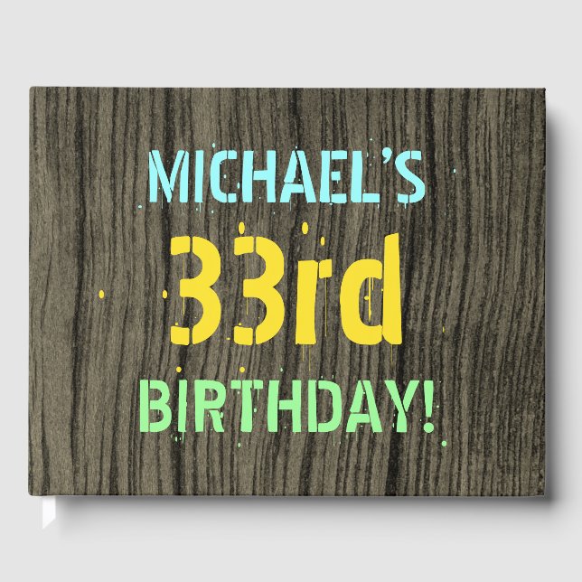 Faux Wood, Painted Text Look, 33rd Birthday + Name Guest Book (Front)