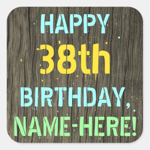 Faux Wood Painted Text Look 38th Birthday  Name Square Sticker