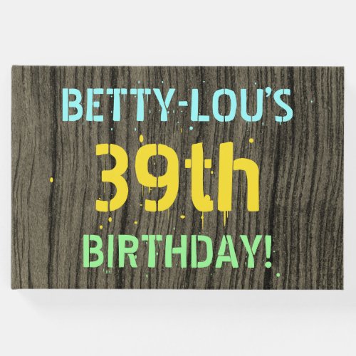 Faux Wood Painted Text Look 39th Birthday  Name Guest Book