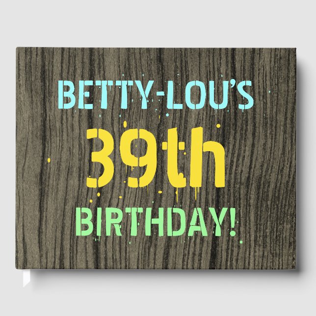 Faux Wood, Painted Text Look, 39th Birthday + Name Guest Book (Front)